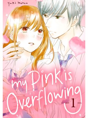 cover image of My Pink is Overflowing, Volume  1